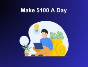 How To Make $100 A Day