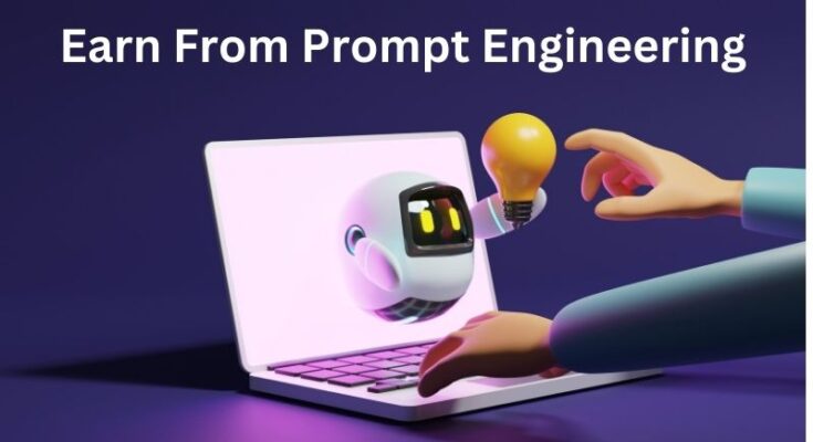 How To Make Money From Prompt Engineering